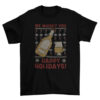 Whisky Quote Holiday T-Shirt - Unique Design for Whiskey Lovers T-Shirt