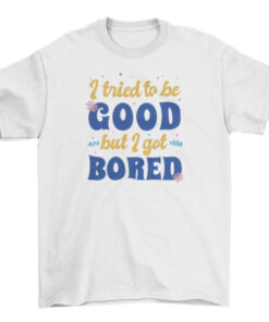 Retro Funny Quote T-Shirt for Men and Women T-Shirt