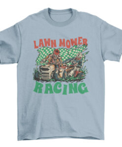 Lawn Mower Racing Tee Shirt Design for Fans and Racers T-Shirt