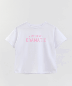 Girl Over Ss A Little Bit Dramatic T-Shirt