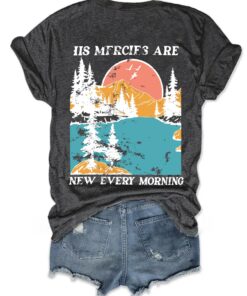 T-Shirt: His Mercies Are New Every Morning